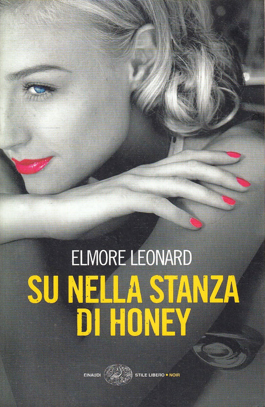 LN- SE NELLA STANZA DI HONEY- ELMORE LEONARD- EINAUDI- STILE LIBERO NOIR- B- XFS