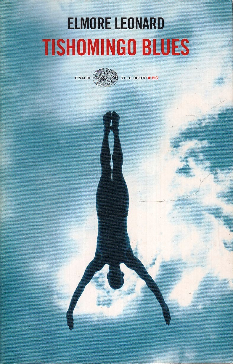 LN- TISHOMINGO BLUES - ELMORE LEONARD - EINAUDI- STILE LIBERO BIG-- 2003- B- XFS