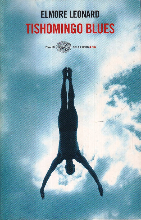 LN- TISHOMINGO BLUES - ELMORE LEONARD - EINAUDI- STILE LIBERO BIG-- 2003- B- XFS