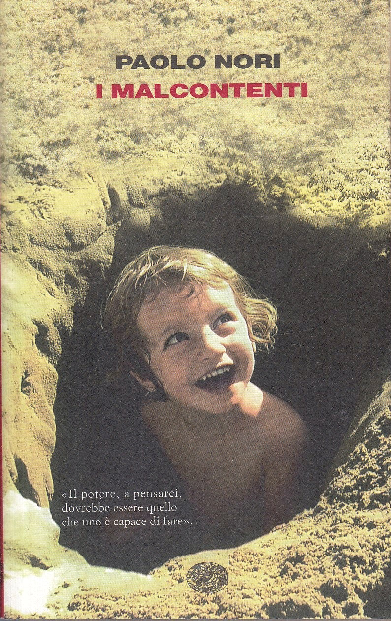LN- I MALCONTENTI - PAOLO NORI - EINAUDI - I CORALLI - 1a ED. - 2010 - B - XFS