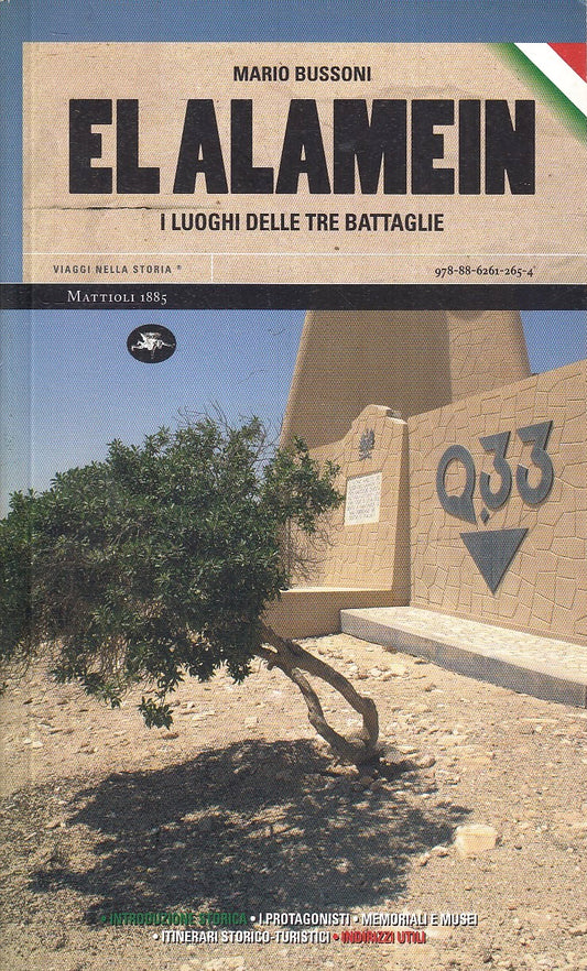 LS- EL ALAMEIN LUOGHI TRE BATTAGLIE - MARIO BUSSONI- MATTIOLI 1885- 2012- ZFS45