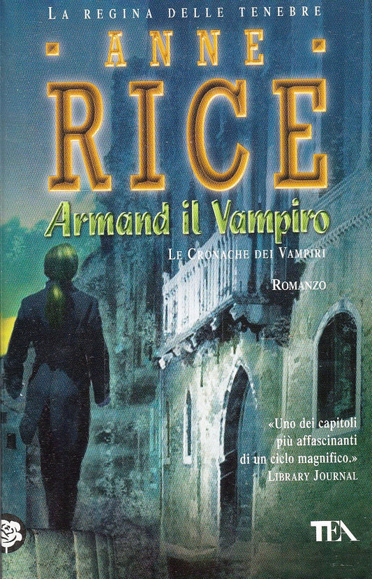 LN- ARMAND IL VAMPIRO LE CRONACHE DEI VAMPIRI - ANNE RICE - TEA ---- B - ZFS45
