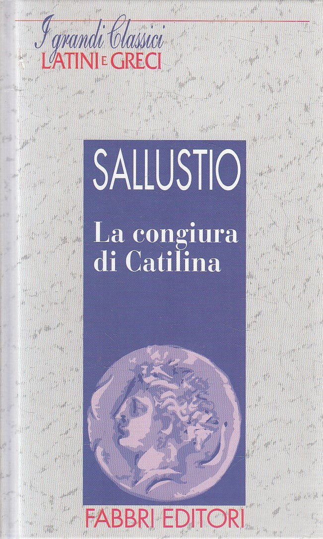 GRANDI CLASSICI LATINI E GRECI CONGIURA CATILINA - SALLUSTIO - C - JXS182