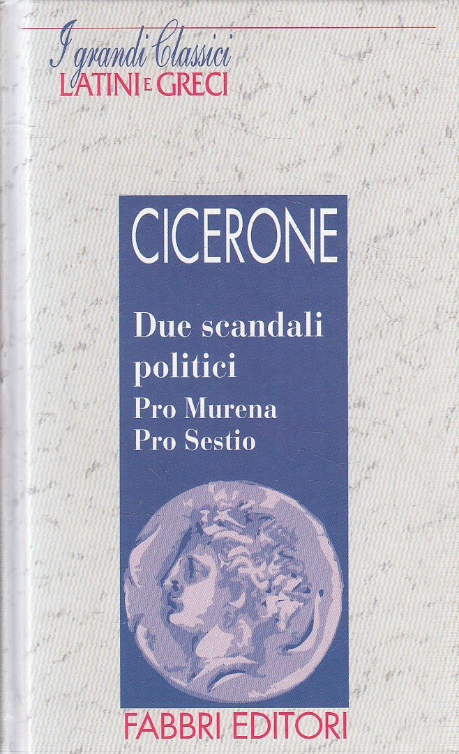 LN2- GRANDI CLASSICI LATINI E GRECI DUE SCANDALI - CICERONE - FABBRI - C- JXS182