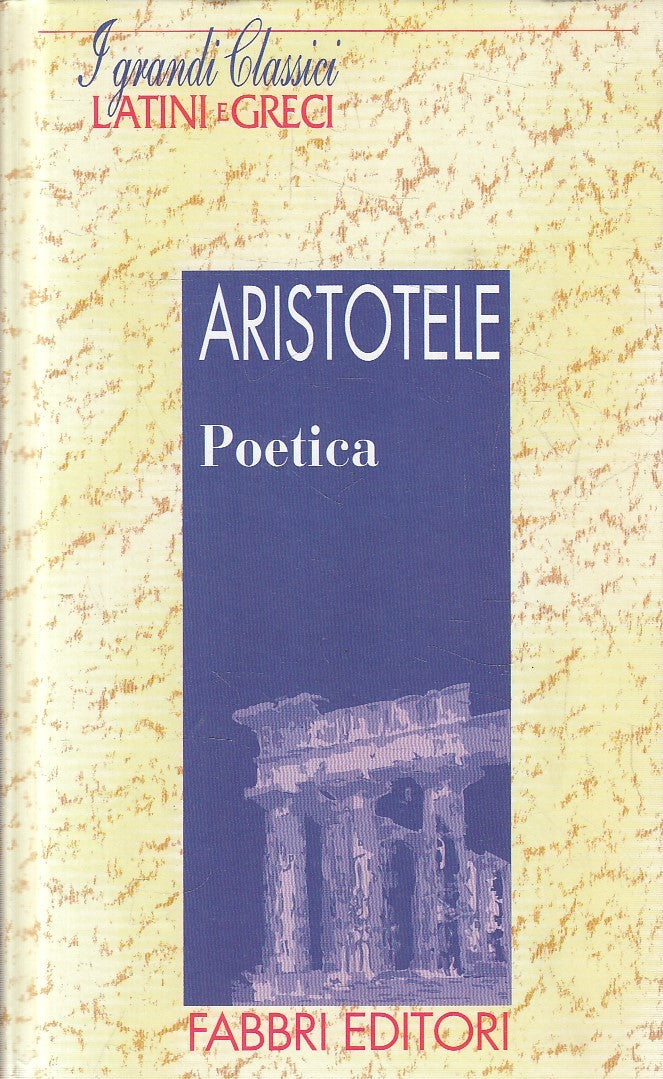 LN2- GRANDI CLASSICI LATINI E GRECI POETICA - ARISTOTELE - FABBRI - C - JXS182