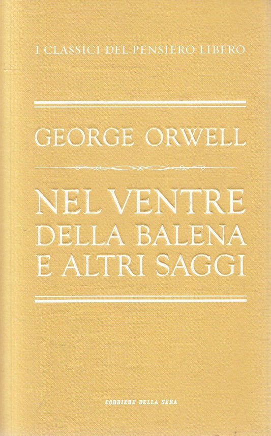 LN2- CLASSICI PENSIERO LIBERO 35 VENTRE DELLA BALENA - ORWELL - CORRIERE- JXS320