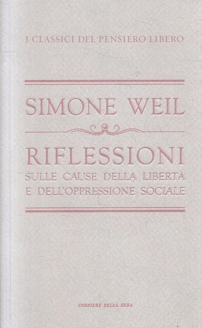CLASSICI PENSIERO LIBERO 23 RIFLESSIONI - WEIL - CORRIERE - B - JXS320