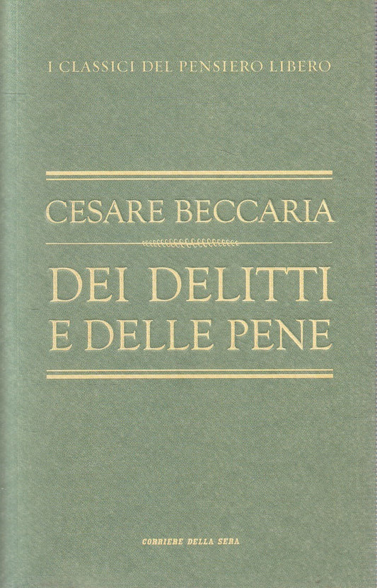 CLASSICI PENSIERO LIBERO 5 DELITTI E PENE - BECCARIA - CORRIERE - B- JXS320