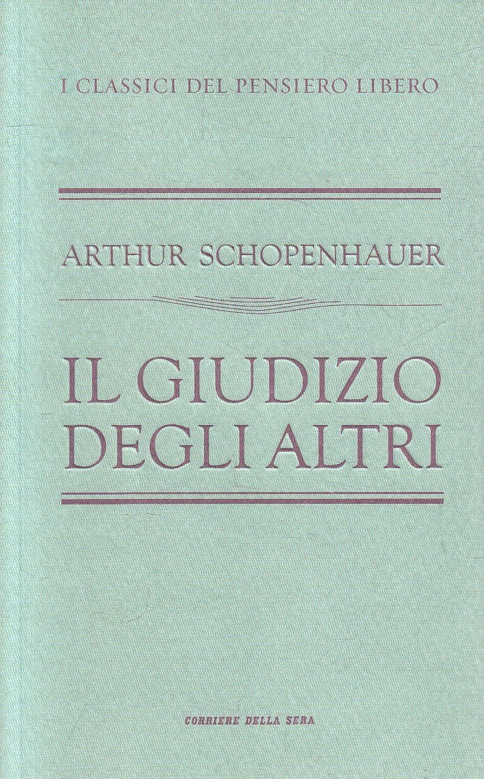 CLASSICI PENSIERO LIBERO 28 GIUDIZIO - SCHOPENHAUER - CORRIERE - B - JXS320