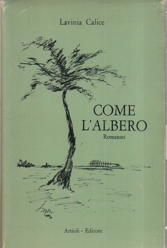 LN- COME L'ALBERO - LAVINIA CALICE - ARTIOLI -- 1a ED. - 1975- CS- ZFS67