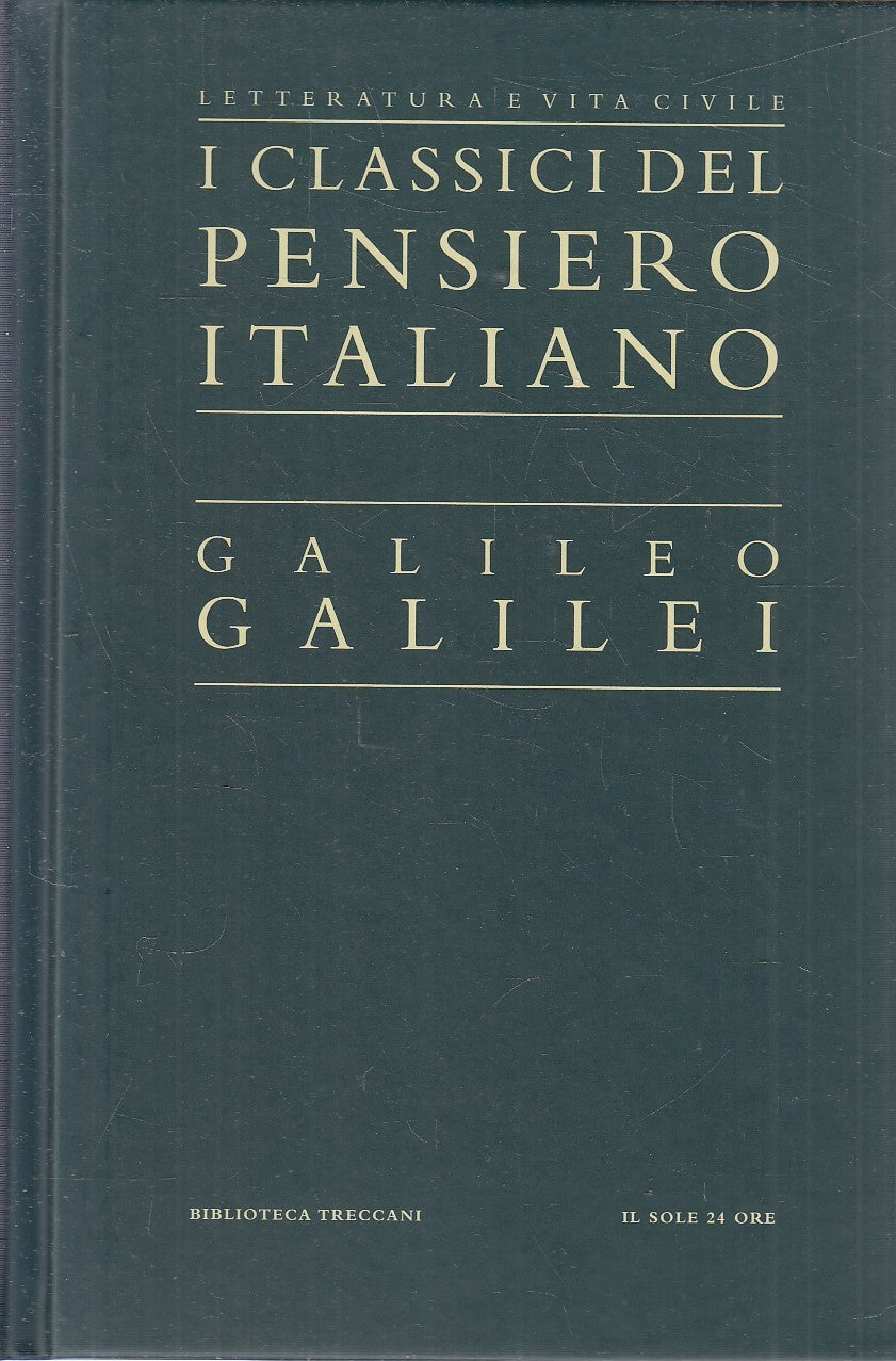 CLASSICI PENSIERO ITALIANO 2 - GALILEO GALILEI- TRECCANI SOLE 24- C- JXS321