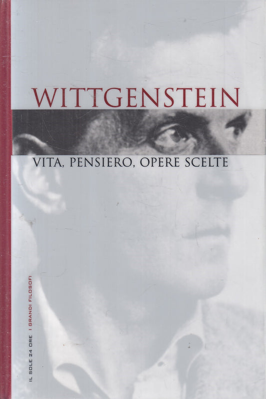 LN2- GRANDI FILOSOFI 29 WITTGENSTEIN VITA PENSIERO OPERE - SOLE 24 - CS - JXS263