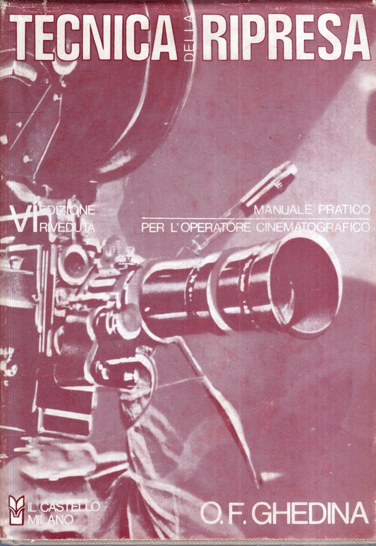 LZ- TECNICA DELLA RIPRESA MANUALE PRATICO- GHEDINA- IL CASTELLO- 1970- CS- ZFS75