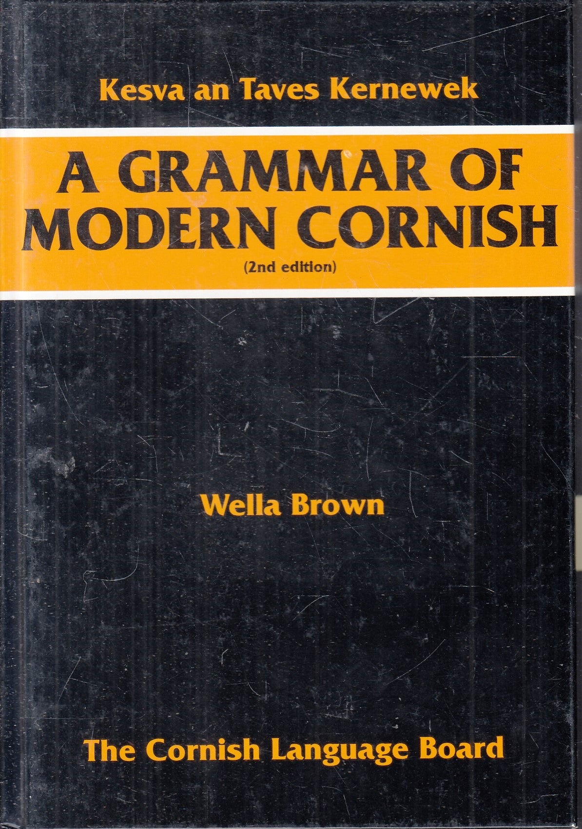 LZ- A GRAMMAR OF MODERN CORNISH - WELLA BROWN - CORNISH LANGUAGE BOARD- C- ZFS78