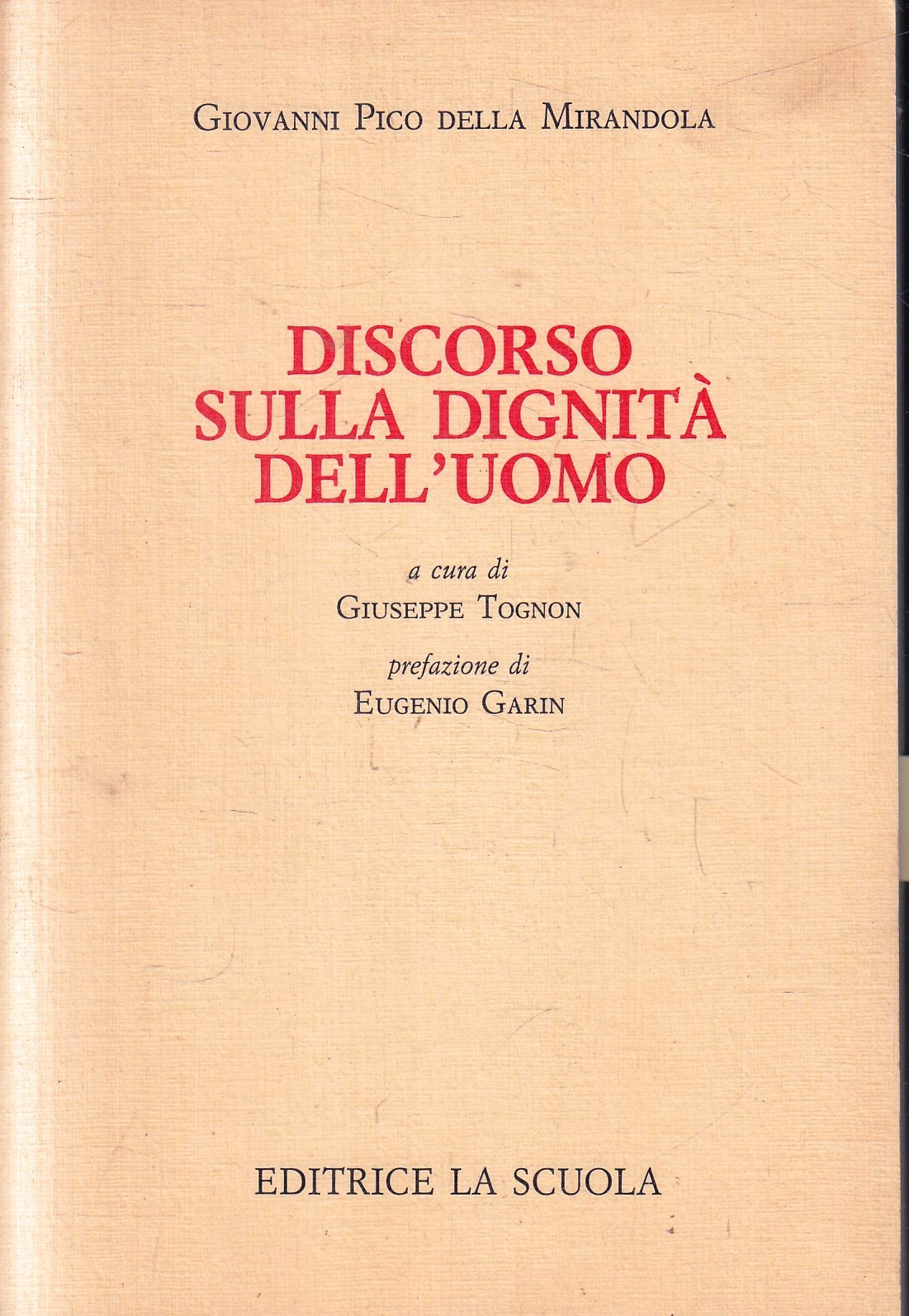 LZ- DISCORSO SULLA DIGNITA' DELL'UOMO- PICO DELLA MIRANDOLA- LA SCUOLA- B- ZFS78
