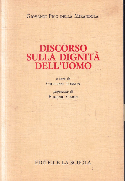 LZ- DISCORSO SULLA DIGNITA' DELL'UOMO- PICO DELLA MIRANDOLA- LA SCUOLA- B- ZFS78
