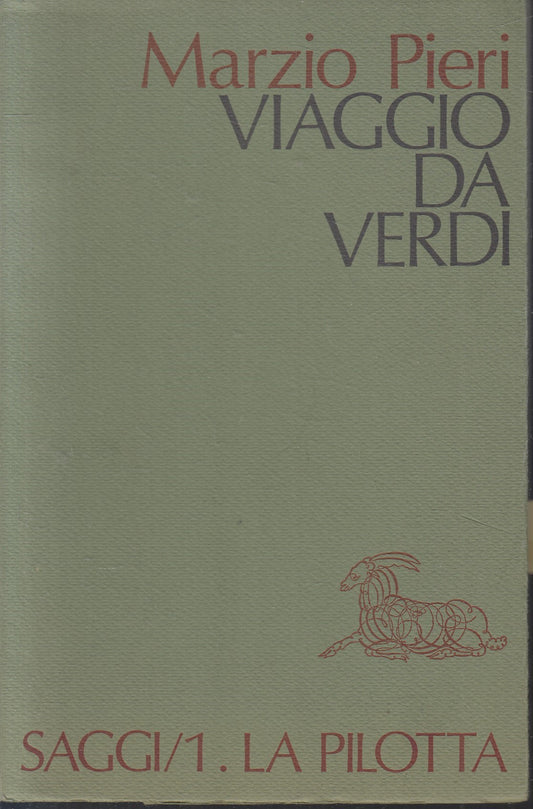 LS- VIAGGIO DA VERDI - MARZIO PIERI - LA PILOTTA - SAGGI/1 -- 1977 - B - ZFS78