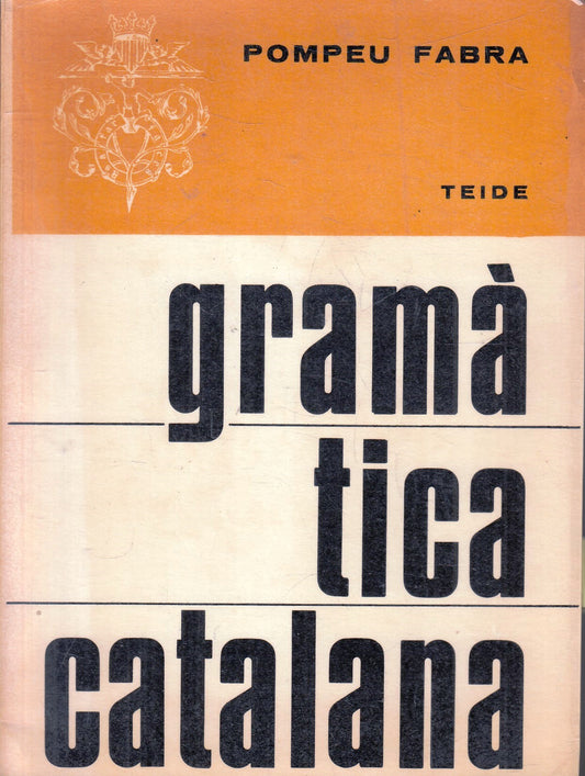 LZ- GRAMATICA CATALANA IN LINGUA - POMPEU FABRA - TEIDE --- 1966 - B - ZFS78