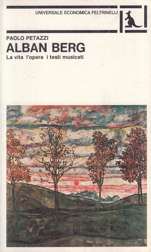 LN- ALBAN BERG VITA OPERA TESTI - PAOLO PETAZZI - FELTRINELLI- UE-- 1977- B- XFS