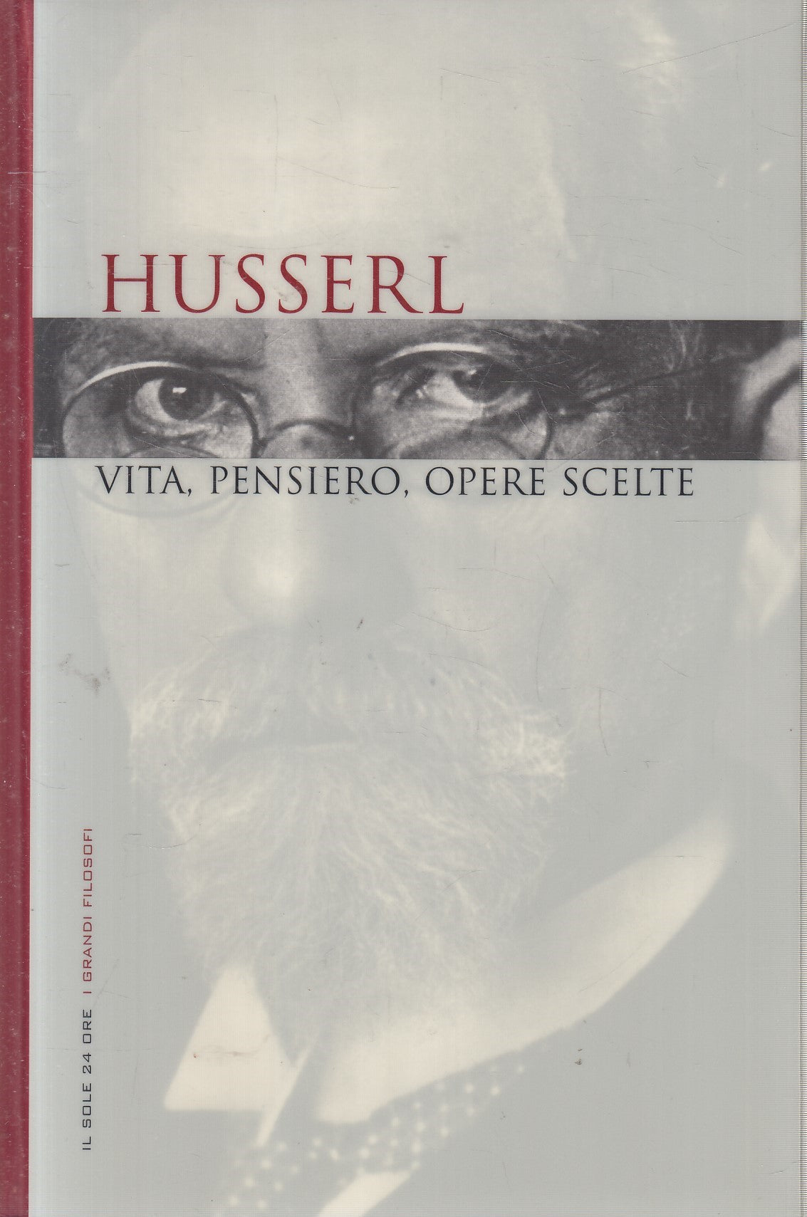 LN2- GRANDI FILOSOFI 24 HUSSERL VITA PENSIERO OPERE - SOLE 24 - CS - JXS263