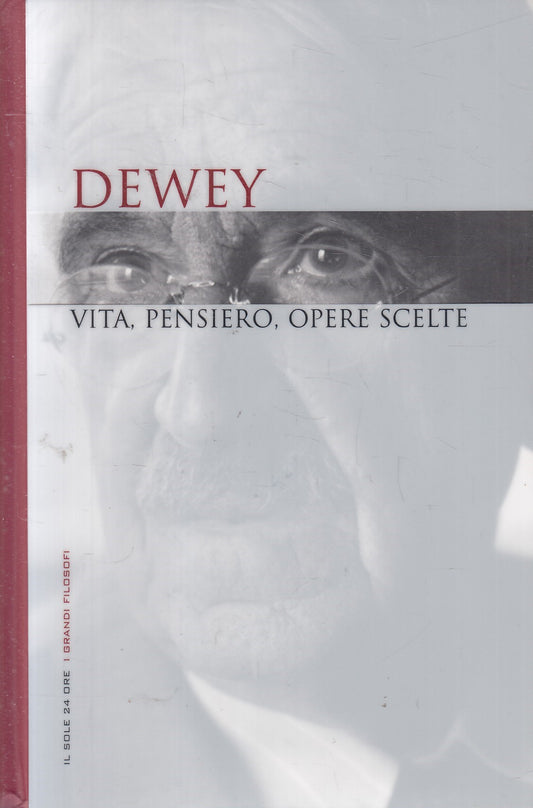 LN2- GRANDI FILOSOFI 26 DEWEY VITA PENSIERO OPERE - SOLE 24 - CS - JXS263