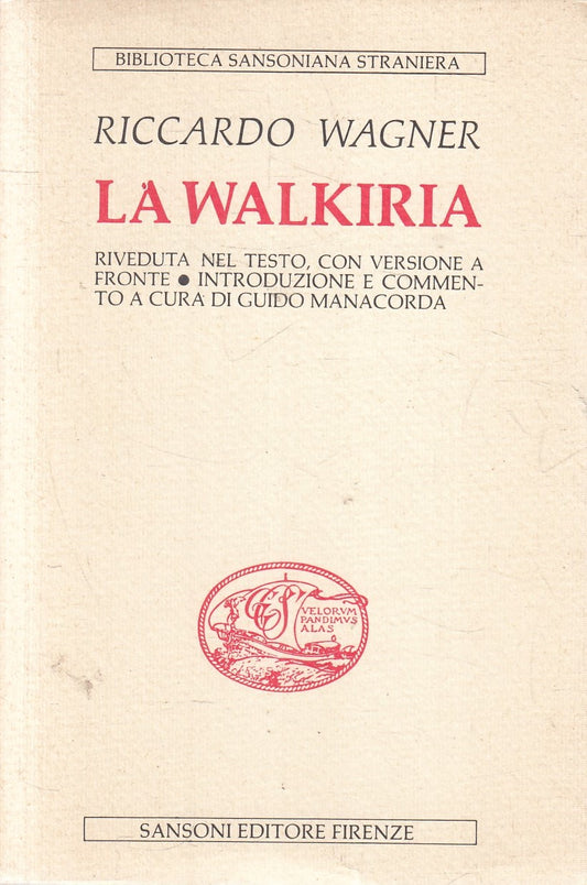 La walkiria - Riccardo Wagner - Sansoni Biblioteca sansoniana straniera