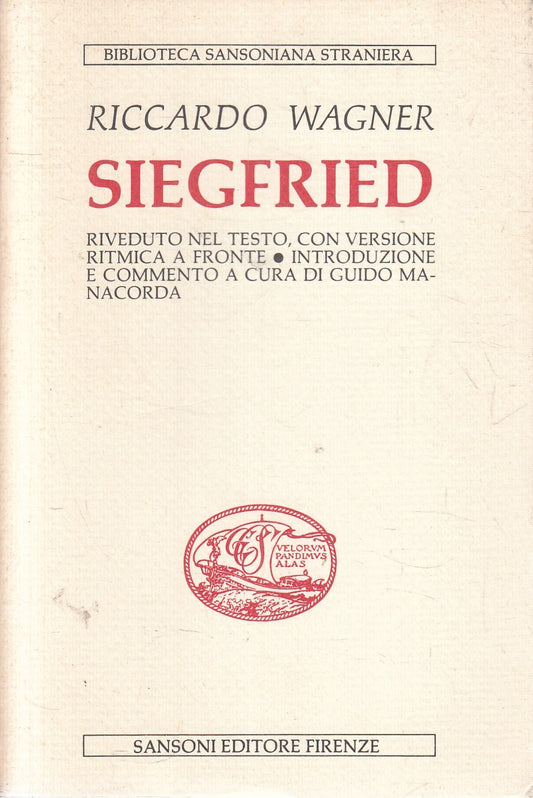Siegfried - Riccardo Wagner - Sansoni Biblioteca sansoniana straniera
