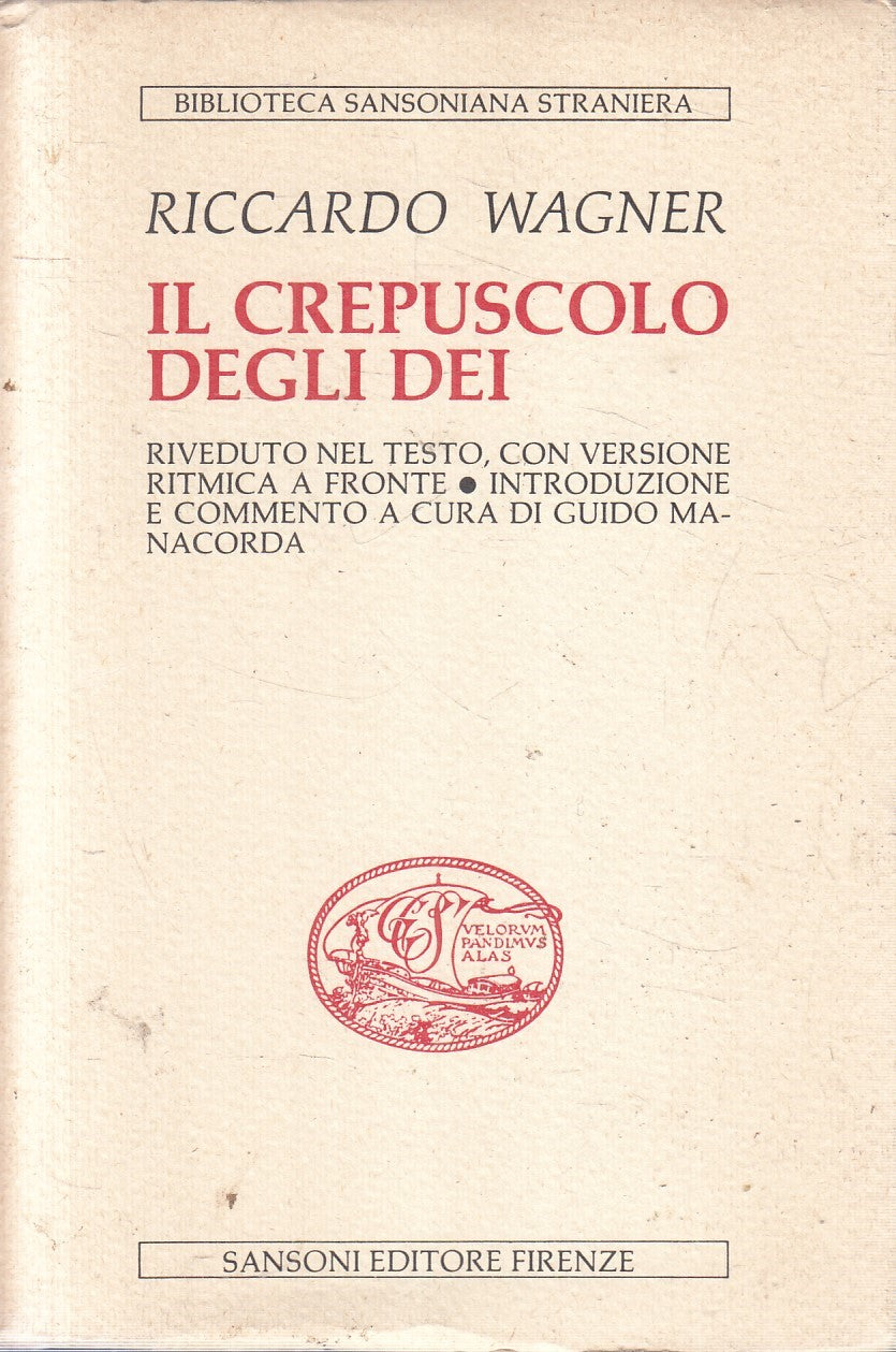 Il crepuscolo degli dei - Riccardo Wagner - Sansoni Biblioteca straniera