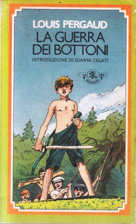 La guerra dei bottoni - Louis Pergaud - Rizzoli BUR Ragazzi - 1a ed. 1978 - XFS