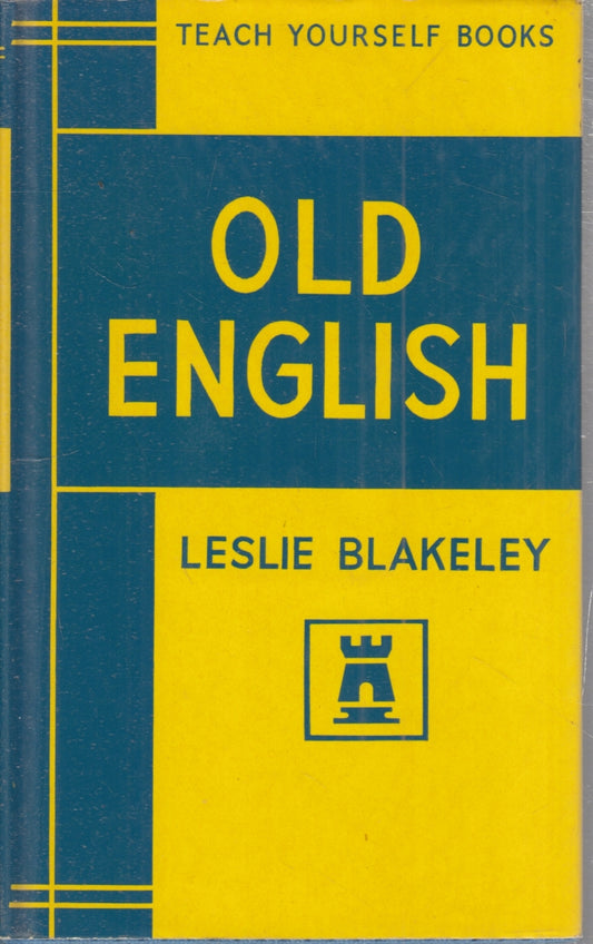 Old english Manuale - Blakeley - English University Teach yourself books- YFS987