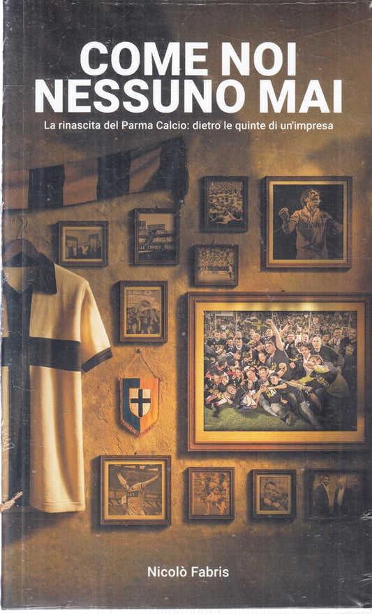 Come nessuno mai Parma Calcio - Nicolo' Fabris - Gazzetta - blisterato- ZFS119