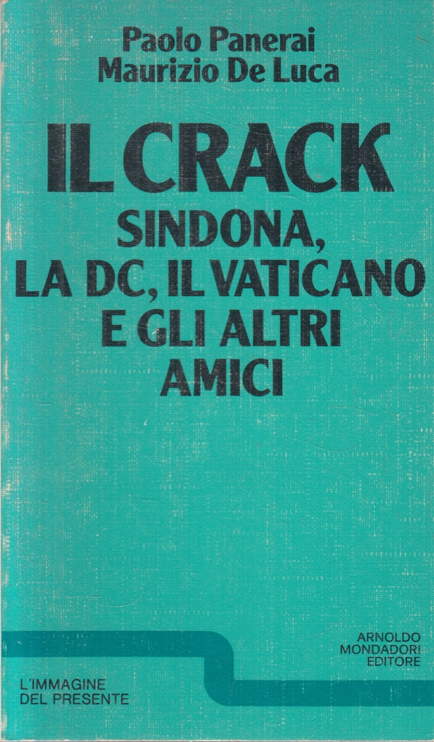 Il crack Sindona DC Vaticano - Paolo Panerai Maurizio De Luca- Mondadori- ZFS119