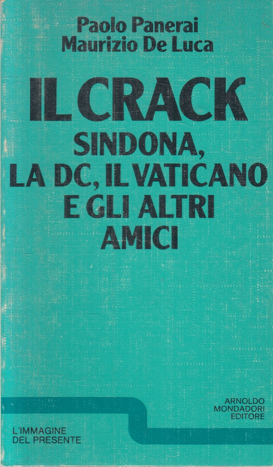Il crack Sindona DC Vaticano - Paolo Panerai Maurizio De Luca- Mondadori- ZFS119
