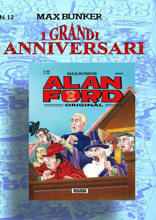 I grandi anniversari 12 Alan Ford- Max Bunker- 1000 Volte meglio publishing- N25