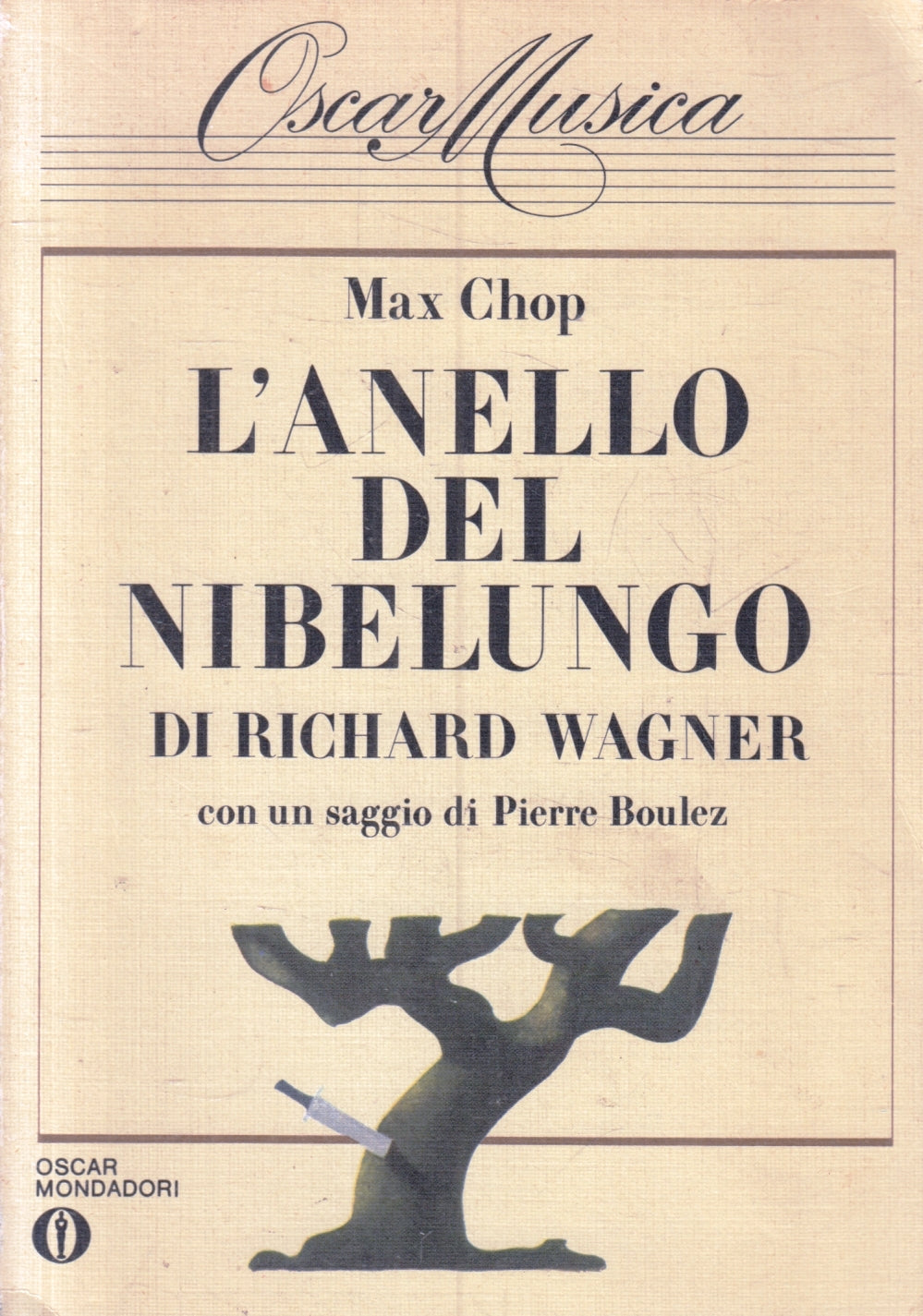 L'anello del Nibelungo di Wagner - Max Chop- Mondadori Oscar musica- 1a ed.- XFS