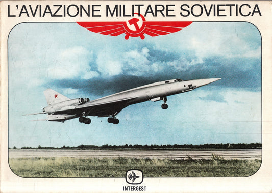 L'aviazione militare sovietica - Pafi - Intergest - 1a ed. - fotografie - ZFS74