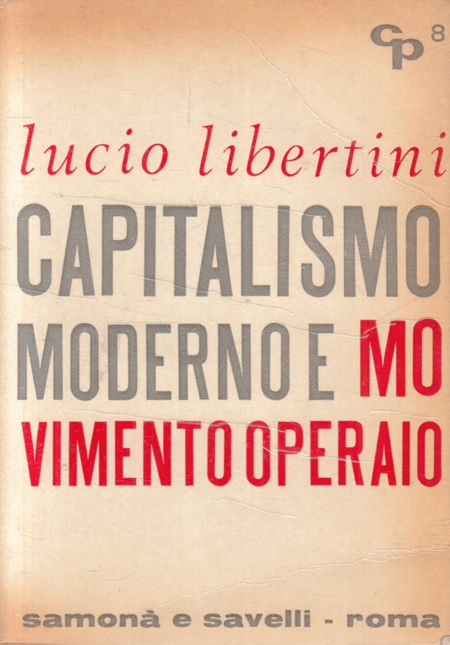 Capitalismo moderno movimento operaio- Libertini- Samona' Savelli- 1a ed.- ZFS82