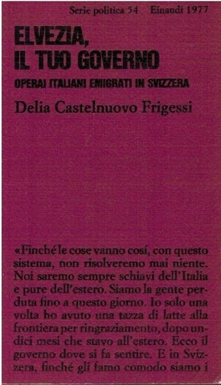 Elvezia il tuo governo- Castelnuovo Frigessi- Einaudi Serie politica- 1a ed.-XFS
