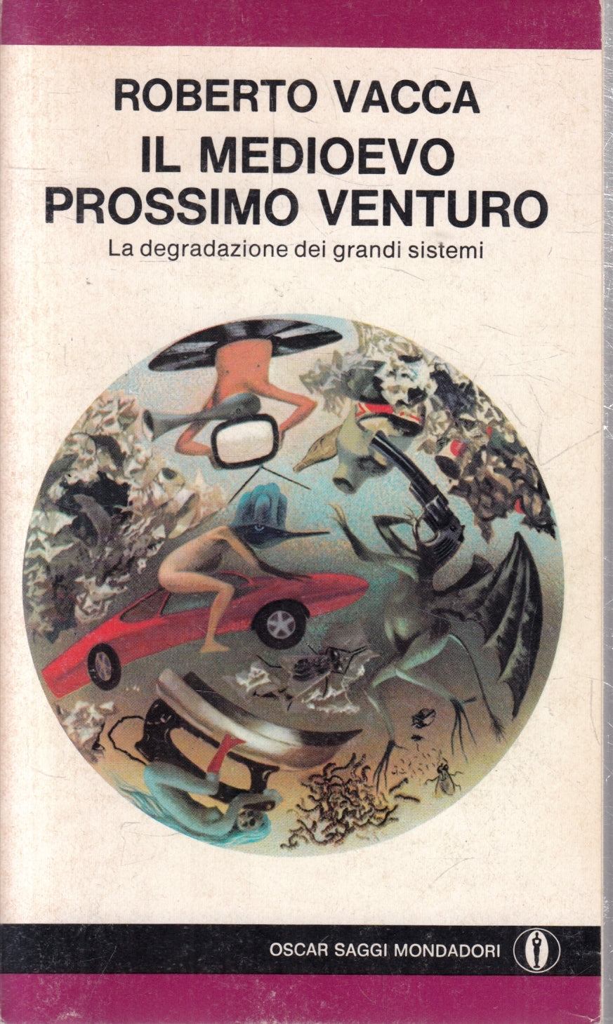 Il medioevo prossimo venturo - Roberto Vacca- Mondadori Oscar saggi- 1a ed.- XFS