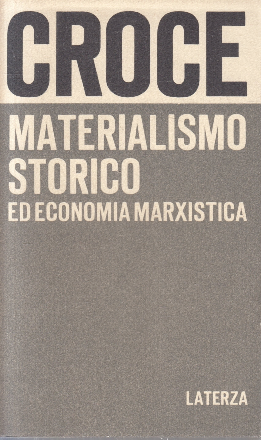 Materialismo storico ed economia marxistica- Croce- Laterza- 1a ed.- XFS