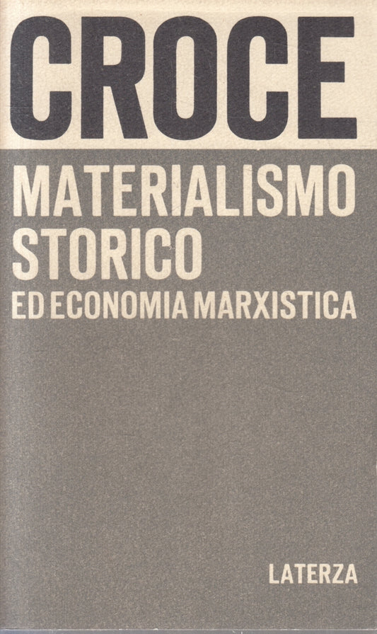 Materialismo storico ed economia marxistica- Croce- Laterza- 1a ed.- XFS