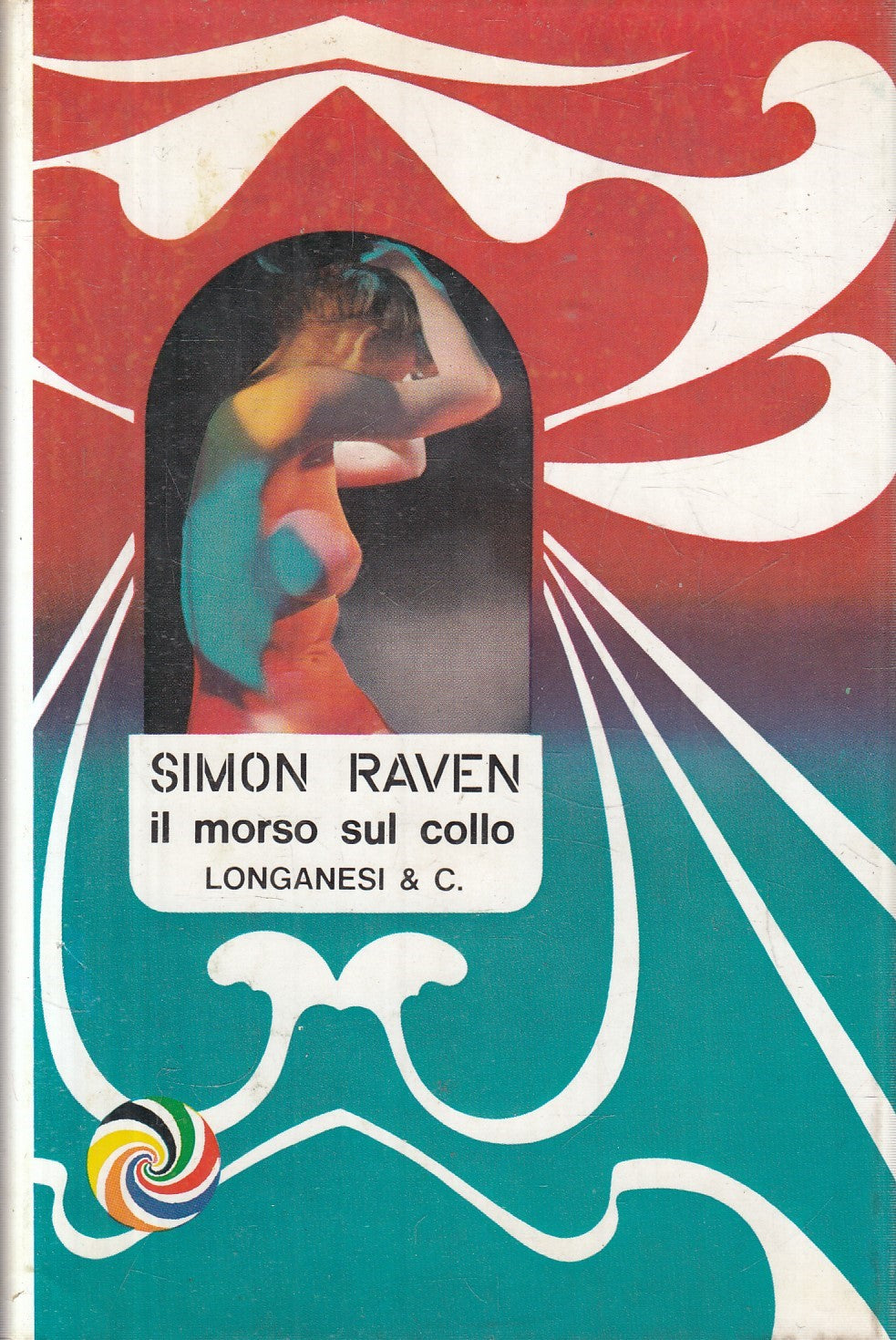 Il morso sul collo - Simon Raven - Longanesi Psico - 1968 - ZFS116