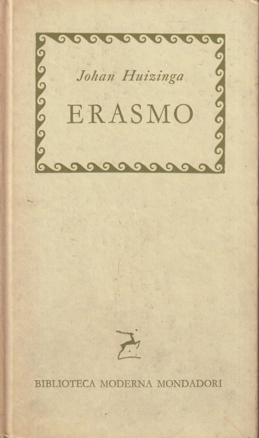 Erasmo - Johan Huizinga - Biblioteca Moderna Mondadori - 1a ed. - YFS587