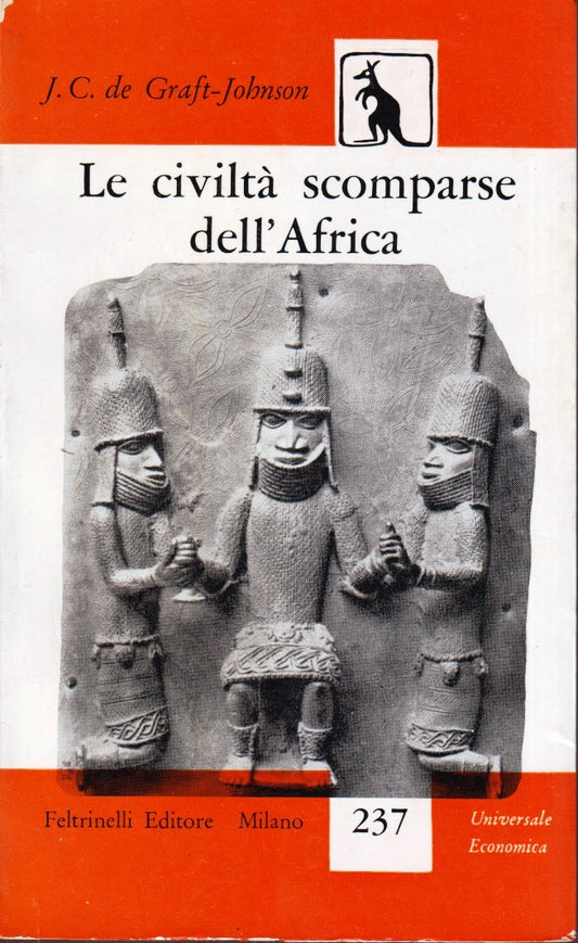 Le civilta' scomparse dell'Africa- de Graft-Johnson- Feltrinelli UE- 1a ed.- XFS