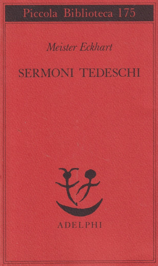 Sermoni Tedeschi - Meister Eckhart - Piccola Biblioteca Adelphi - 1a ed. - XFS