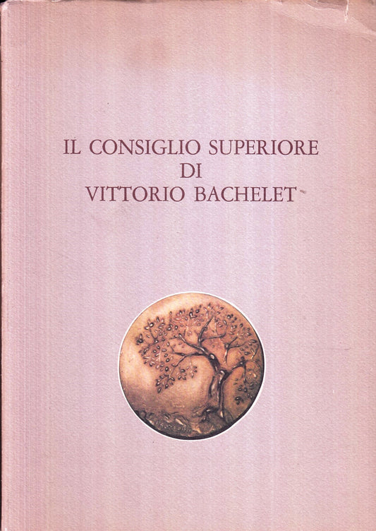 Il consiglio superiore di Vittorio Bachelet - 1a ed. 1981 - ZFS116