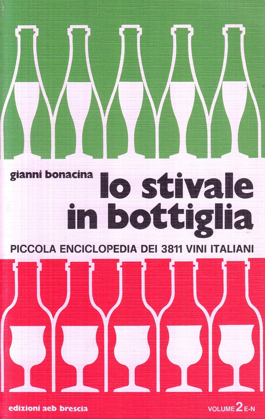 Lo stivale in bottiglia vol.2 Enciclopedia Vini Italiani - Bonacina- AEB- ZFS117