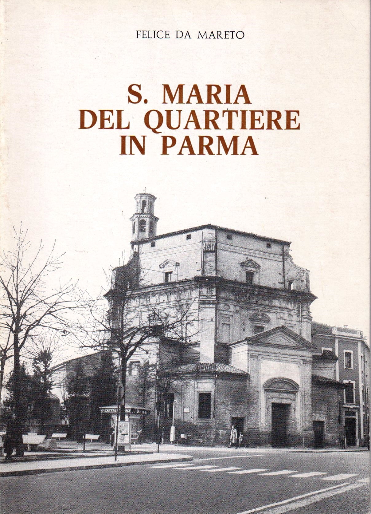 S. Maria del Quartiere in Parma - Felice Da Mareto - La Nazionale - 1978 - WPR