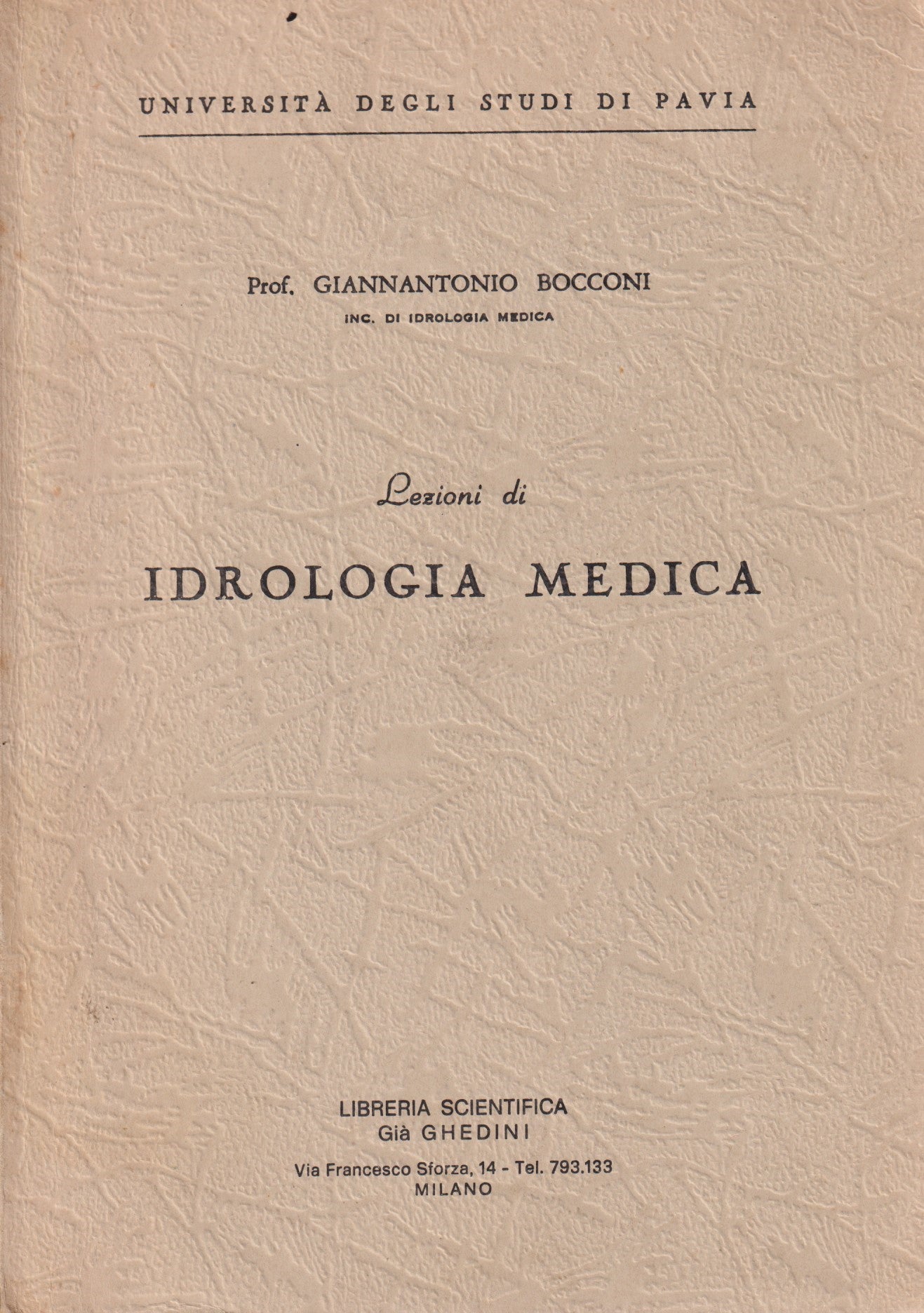 Lezioni di idrologia medica - Giannantonio Bocconi - Ghedini - 1972 - ZFS132