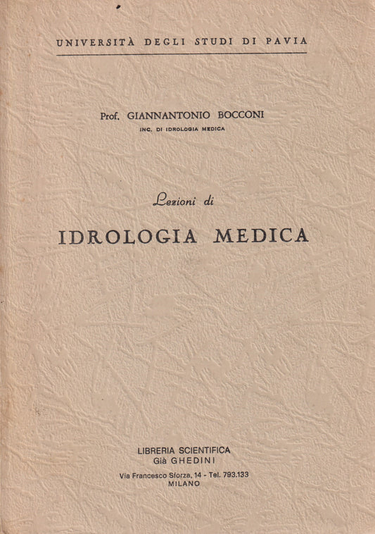 Lezioni di idrologia medica - Giannantonio Bocconi - Ghedini - 1972 - ZFS132